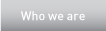 Who we are